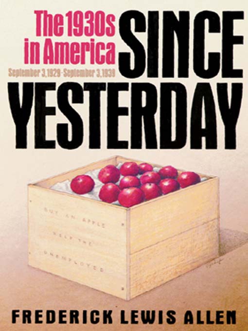 Title details for Since Yesterday by Frederick Lewis Allen - Available